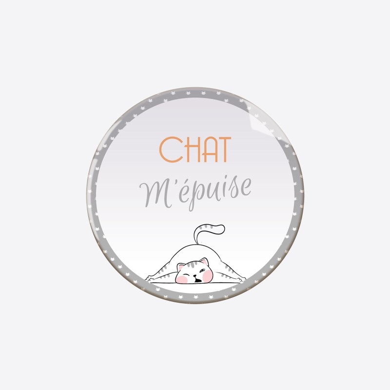 Magnet "Chat m'épuise"